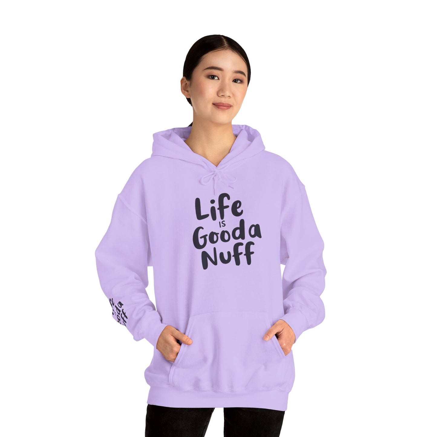 Life Is GoodaNuff Unisex Hoodie