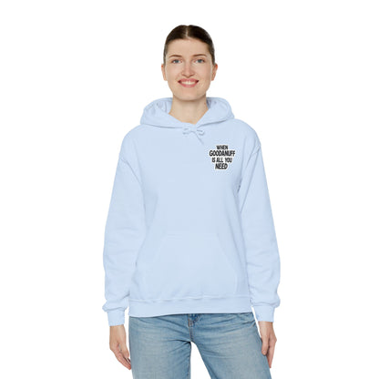 When GoodaNuff is all you Need Unisex Hoodie
