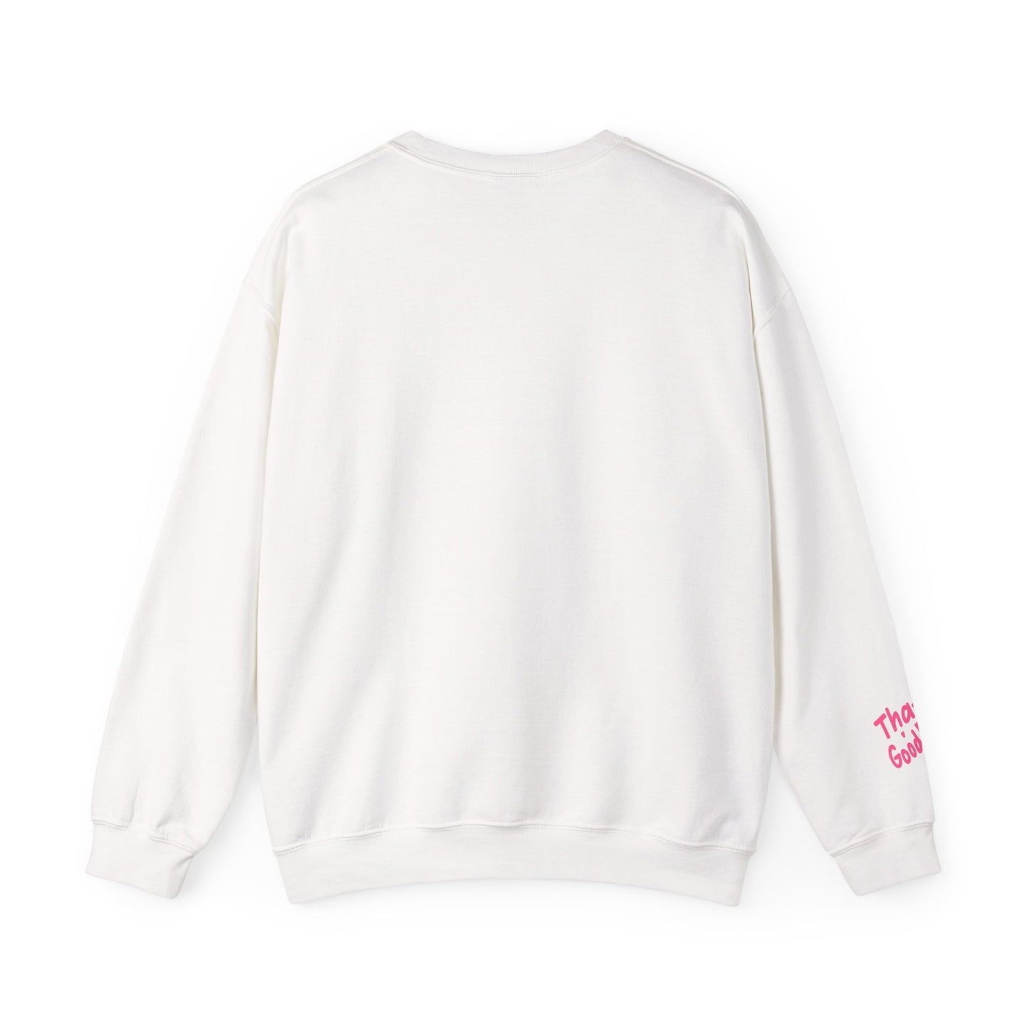 That's GoodaNuff Unisex Crewneck