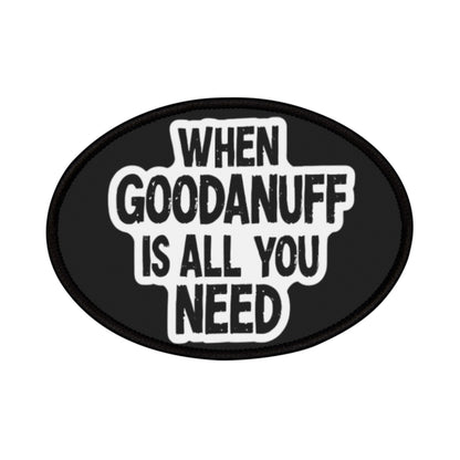 When GoodaNuff is all you Need Iron-on Patch