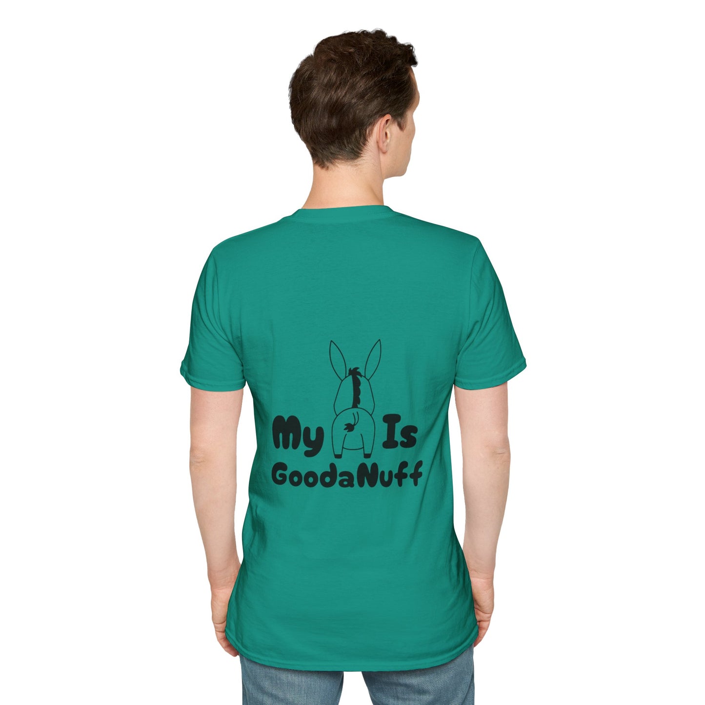 My A** is GoodaNuff Softstyle T-Shirt