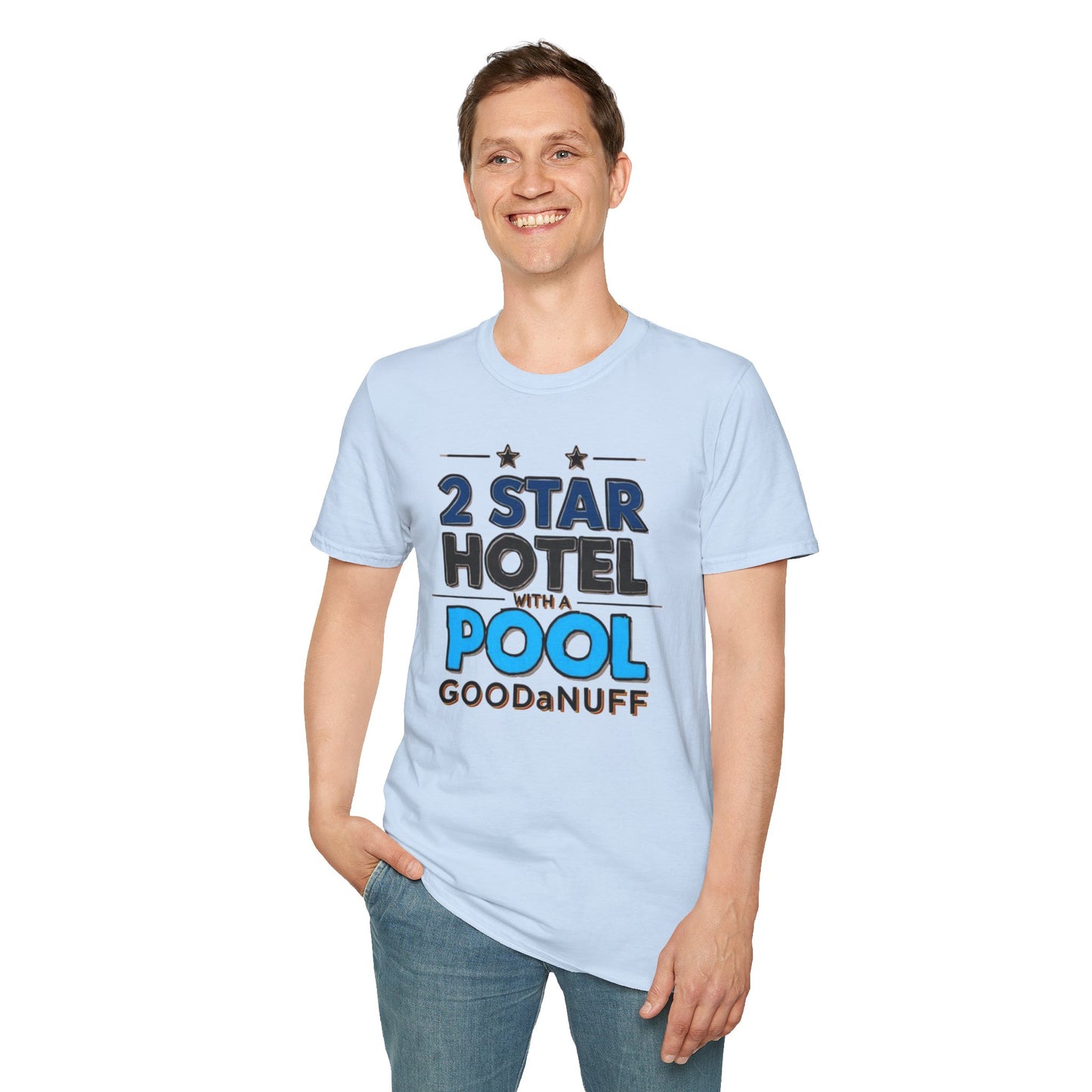 2 Star Hotel with a Pool. GoodaNuff Unisex Softstyle T-Shirt