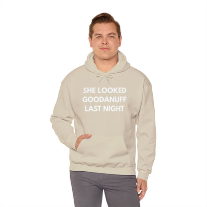 She Looked GoodaNuff Last Night Unisex Hoodie
