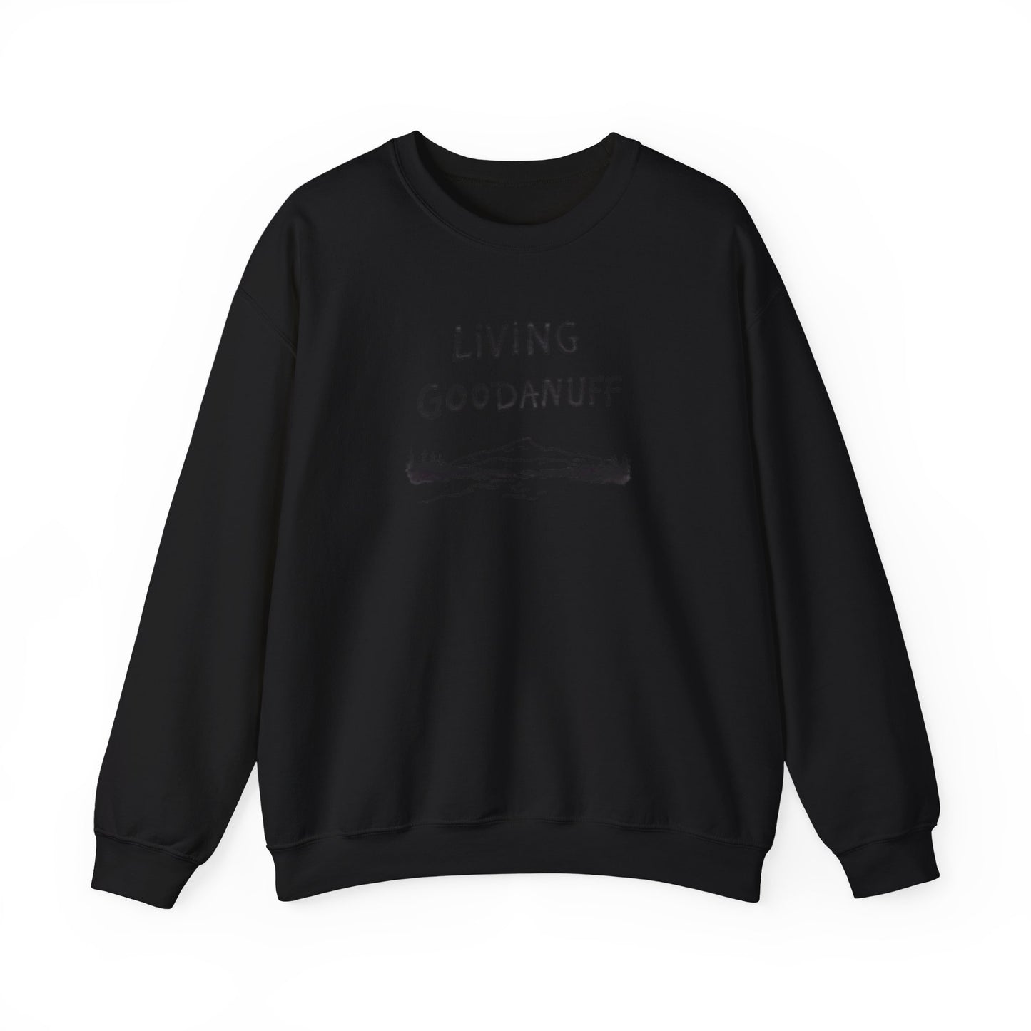 Living GoodaNuff Unisex Crewneck