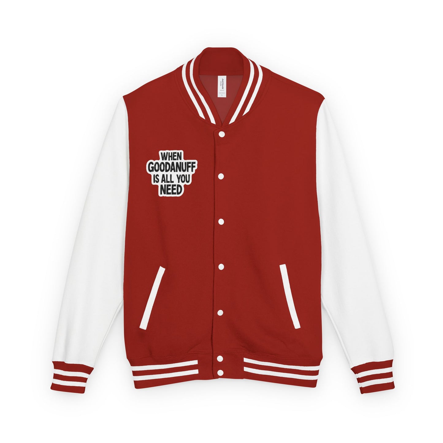When GoodaNuff is all you Need Unisex Letterman Jacket
