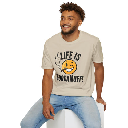 Life is GoodaNuff Unisex Softstyle T-Shirt