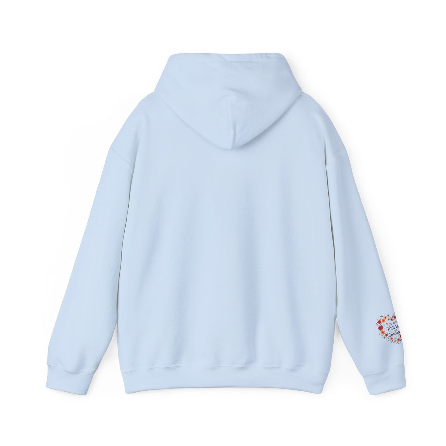 You and I Together are GoodaNuff Unisex Hoodie