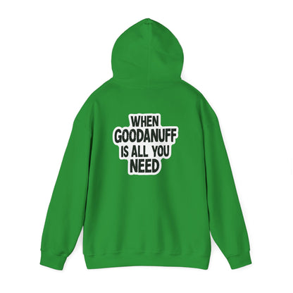 When GoodaNuff is all you Need Unisex Hoodie