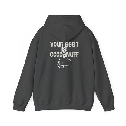 Your Best is...GoodaNuff Unisex Hoodie