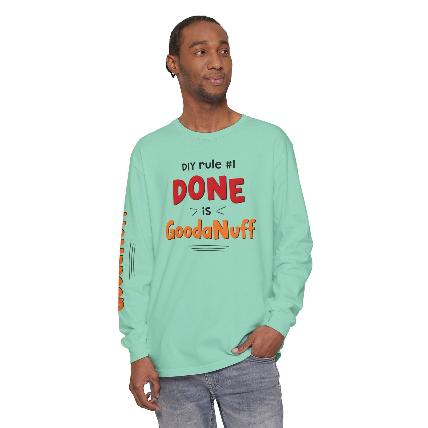 DIY rule #1 Done is GoodaNuff Unisex Long Sleeve Tee