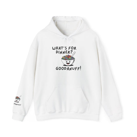 What's for Dinner? Cereal. GoodaNuff Unisex Hoodie