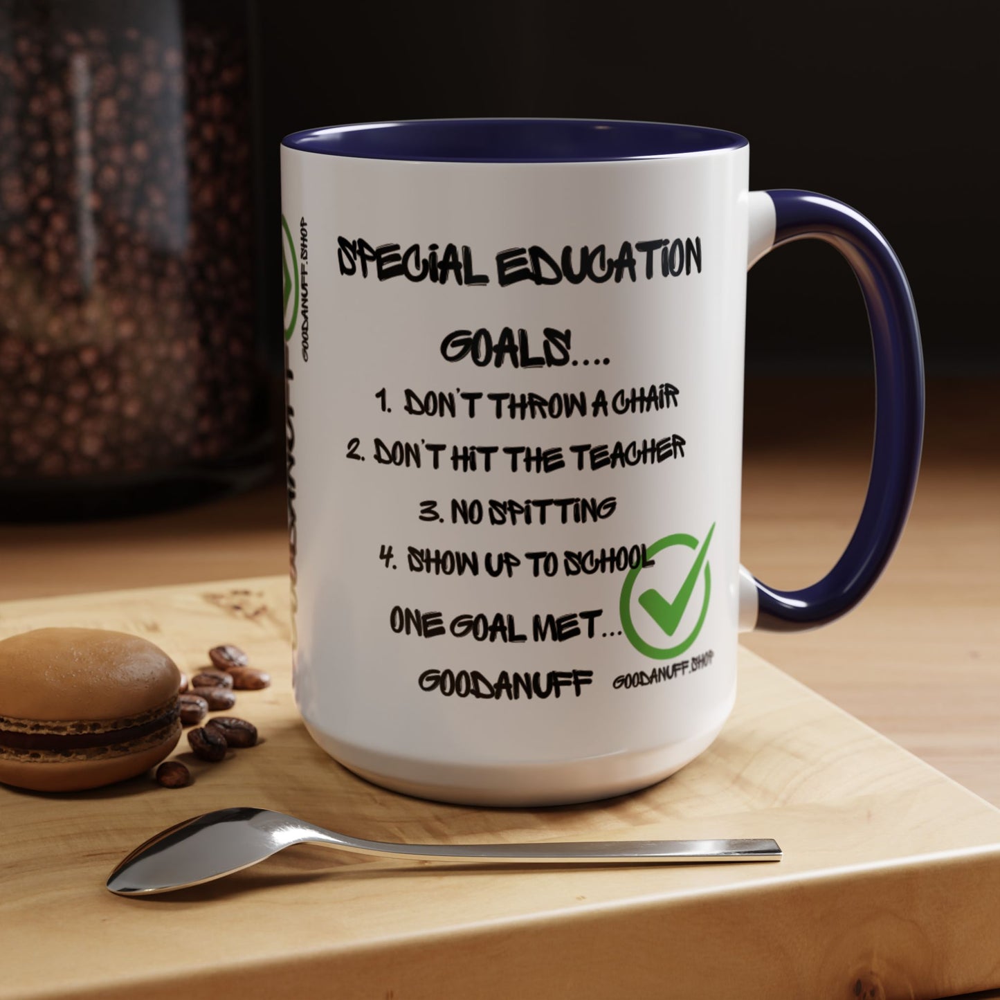 Special Education Goals...GoodaNuff Coffee Mug