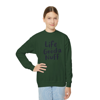 Life is GoodaNuff Unisex Youth Crewneck