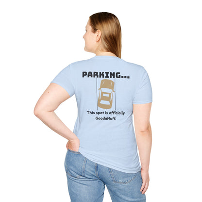 Parking...This spot is Officially GoodaNuff Unisex Softstyle T-Shirt