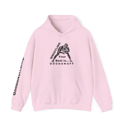 Wrestling Your Best is...GoodaNuff Unisex Hoodie