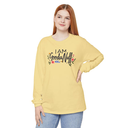I AM GoodaNuff Unisex Long Sleeve Tee