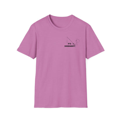 It's GoodaNuff Unisex Softstyle T-Shirt