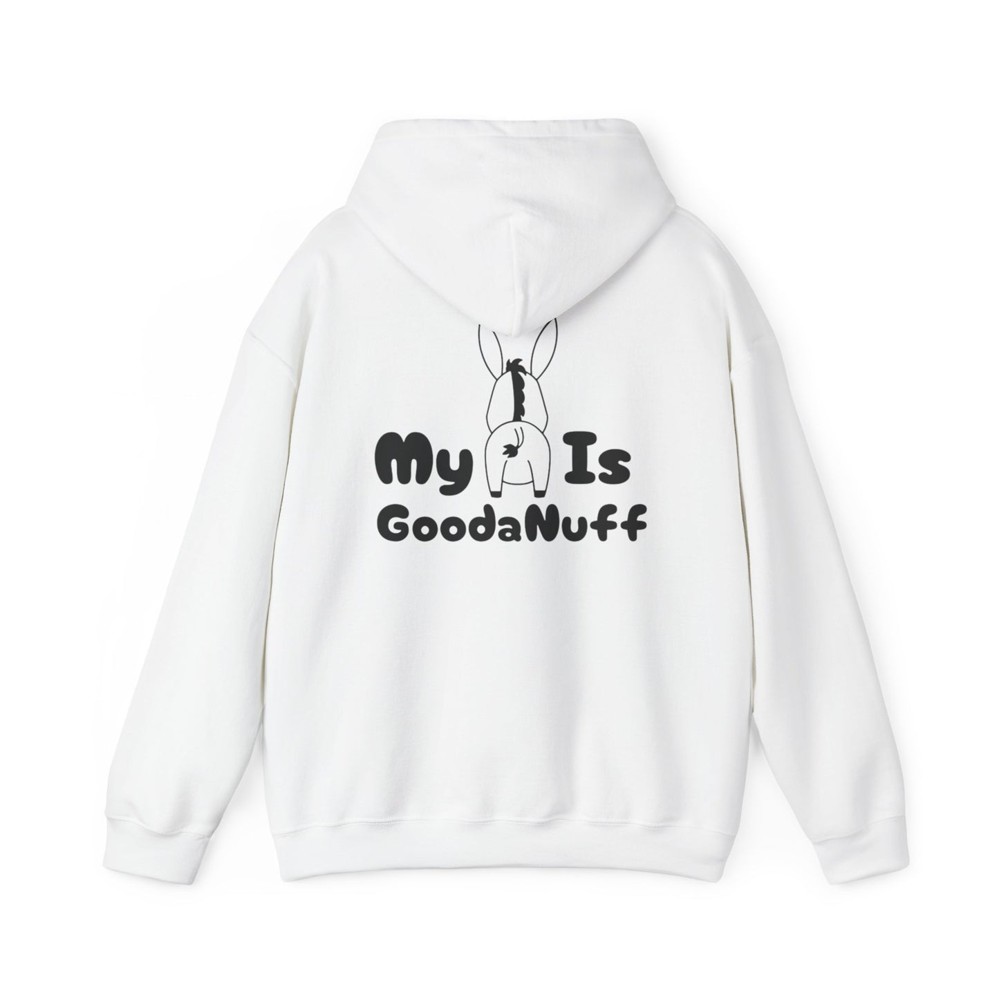 My A** is GoodaNuff Unisex Hoodie