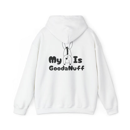 My A** is GoodaNuff Unisex Hoodie