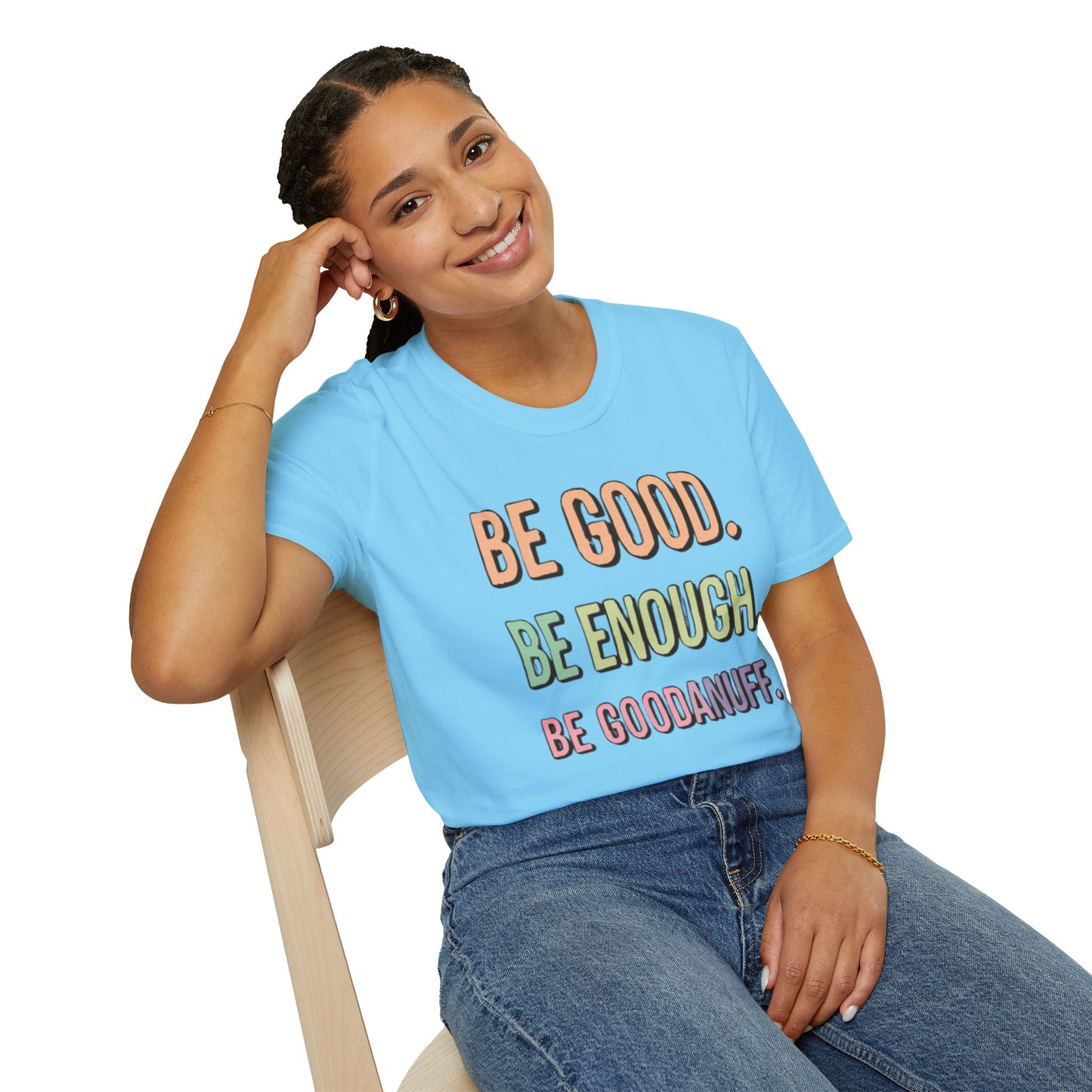 Be Good. Be Enough. Be GoodaNuff Unisex Softstyle T-Shirt