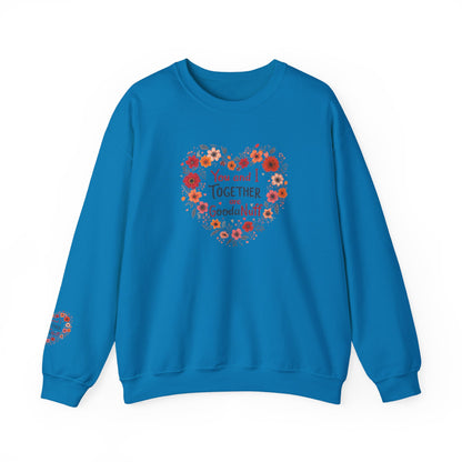 You and I Together are GoodaNuff Unisex Crewneck