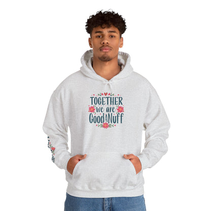 Together we are GoodaNuff Unisex Hoodie