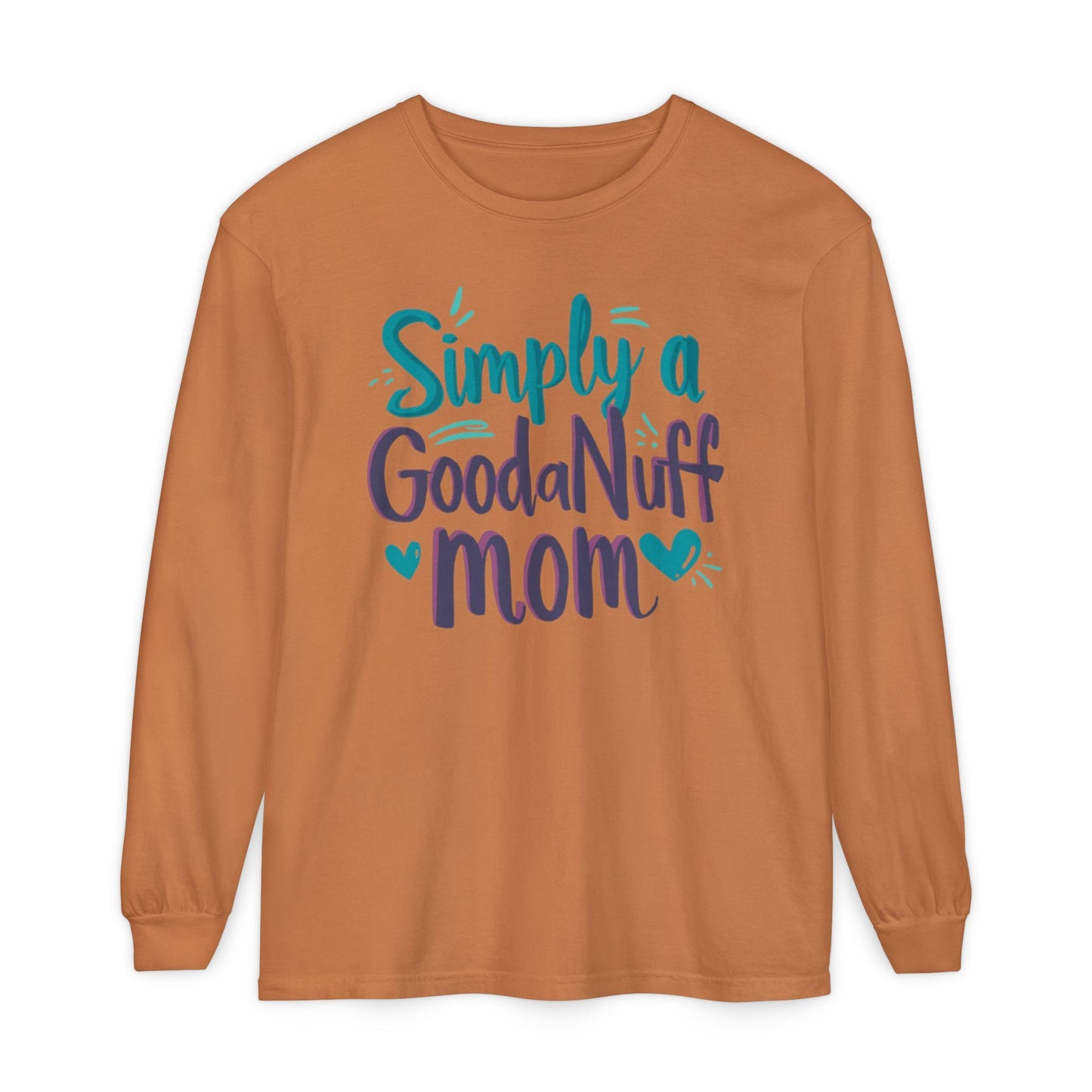 Simply a GoodaNuff Mom Unisex Long Sleeve Tee