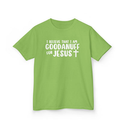 I Believe that I am GoodaNuff for Jesus Unisex Youth T-Shirt