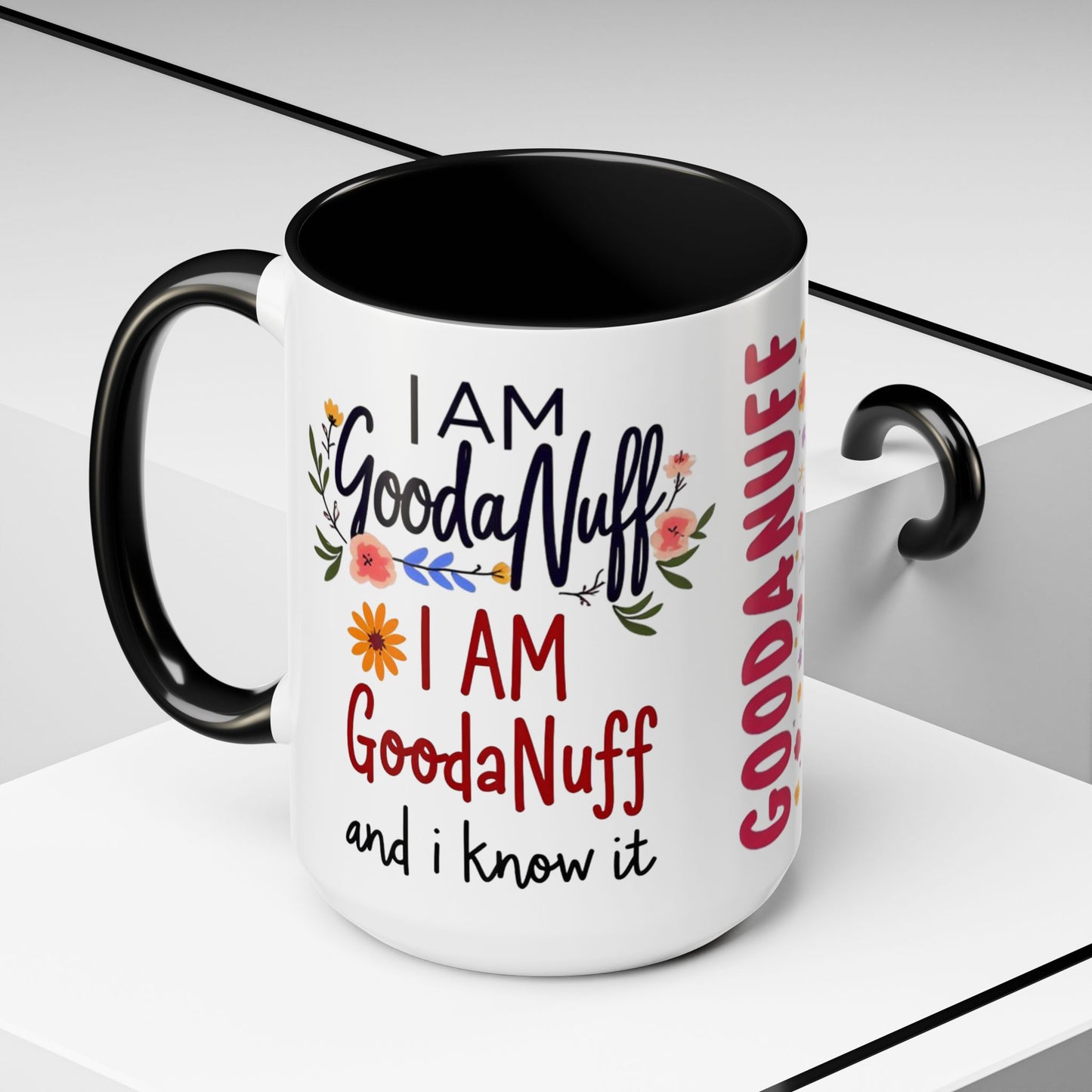 I Am GoodaNuff and I know it Coffee Mug