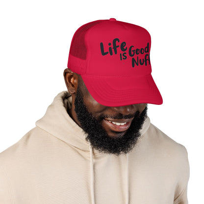 Life is GoodaNuff Trucker Hat