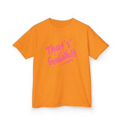 That's GoodaNuff Unisex Youth T-Shirt