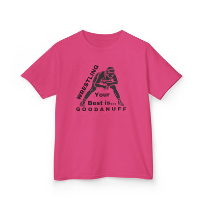 Wrestling Your Best is...GoodaNuff Unisex Youth T-Shirt
