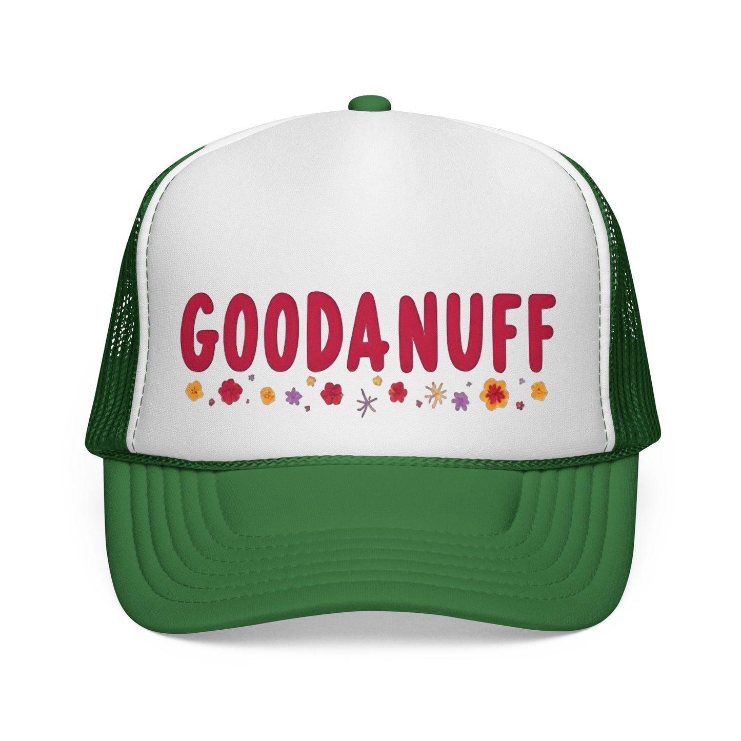 Throw a Sweatshirt on & call it GoodaNuff Trucker Hat