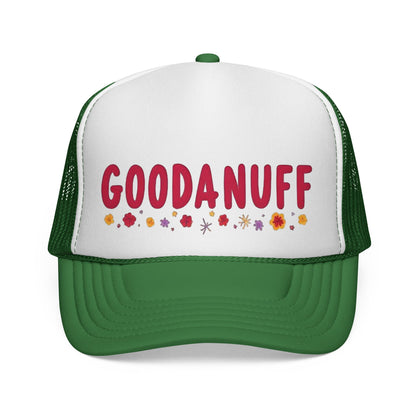 Throw a Sweatshirt on & call it GoodaNuff Trucker Hat