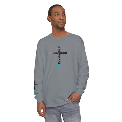 I Am GoodaNuff. UR GoodaNuff Unisex Long Sleeve Tee