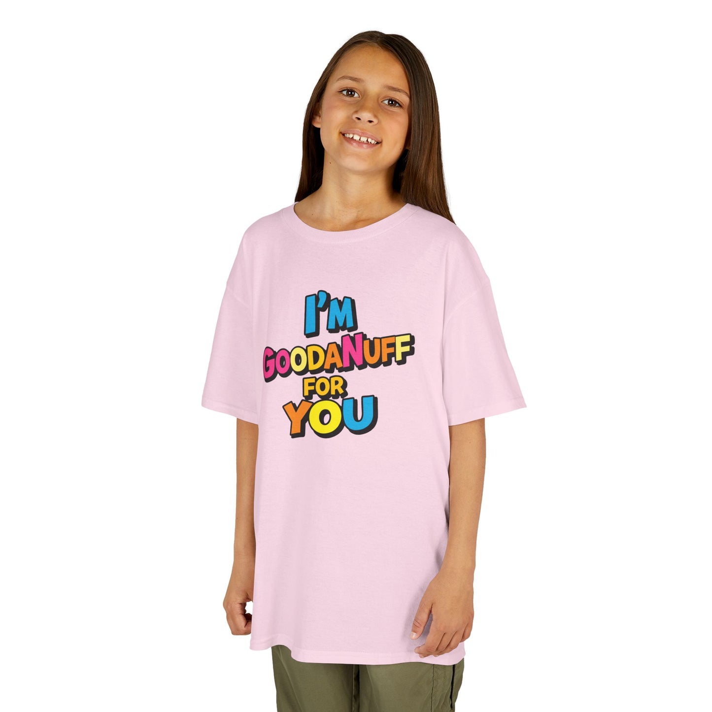 I'm GoodaNuff for you Unisex Youth T-Shirt