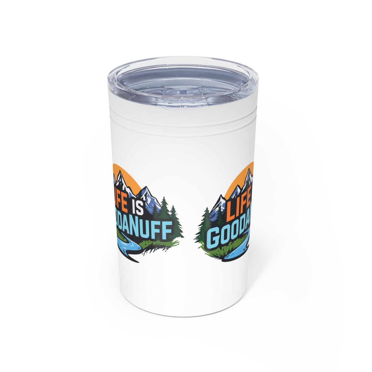 Life is GoodaNuf Small Tumbler