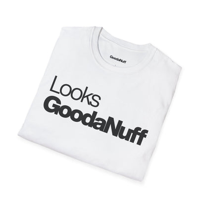 Looks GoodaNuff Unisex Classic T-Shirt