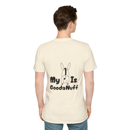 My A** is GoodaNuff Softstyle T-Shirt