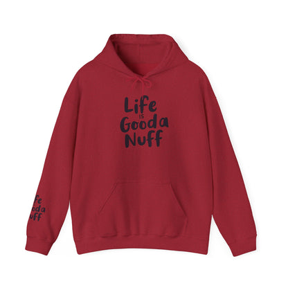 Life Is GoodaNuff Unisex Hoodie