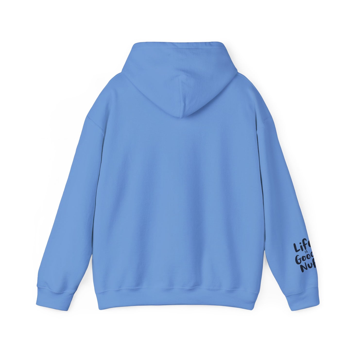 Life Is GoodaNuff Unisex Hoodie