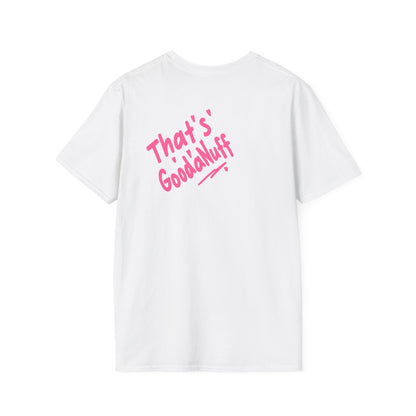 That's GoodaNuff Unisex Softstyle T-Shirt