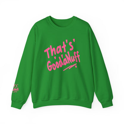 That's GoodaNuff Unisex Crewneck
