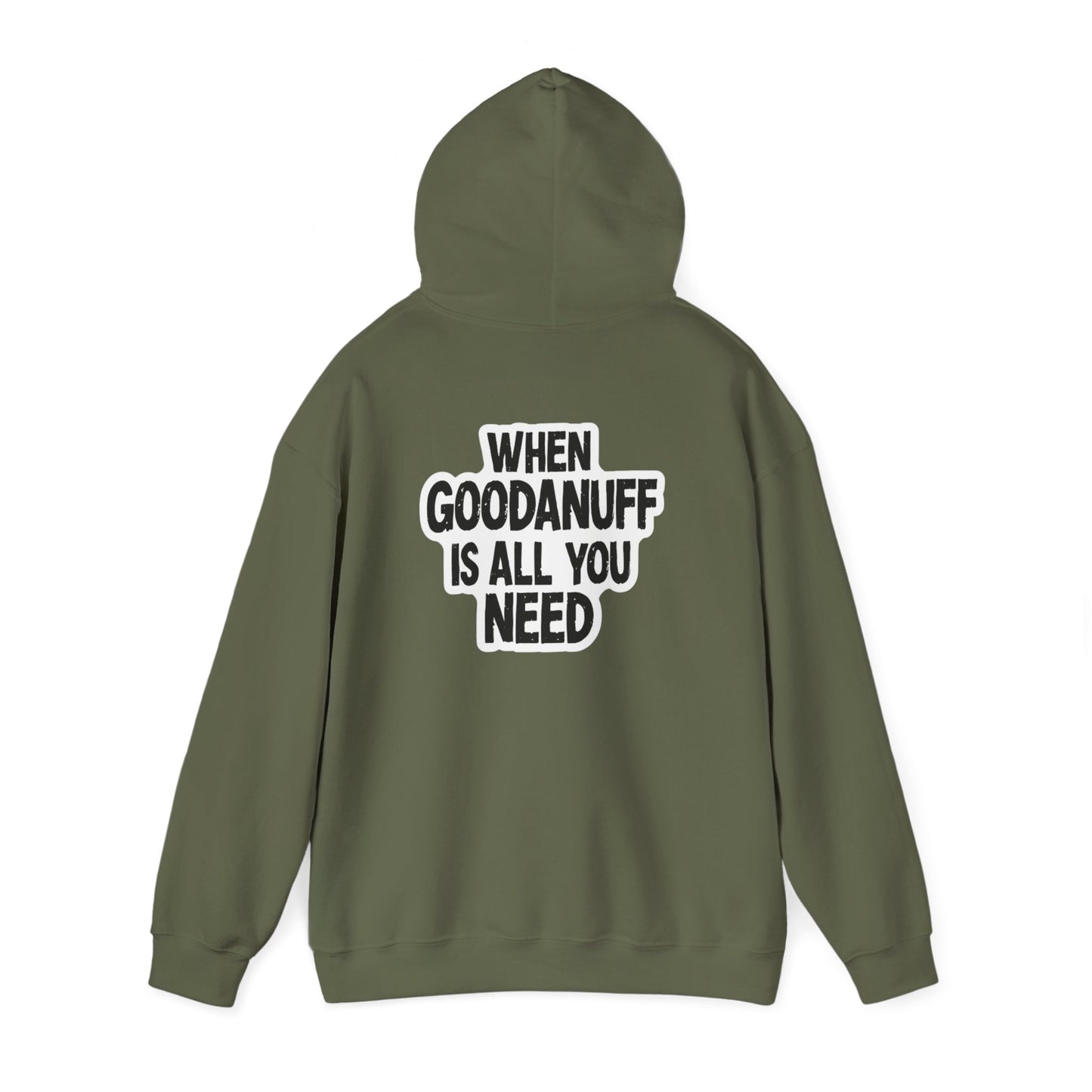 When GoodaNuff is all you Need Unisex Hoodie