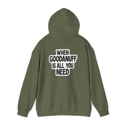 When GoodaNuff is all you Need Unisex Hoodie