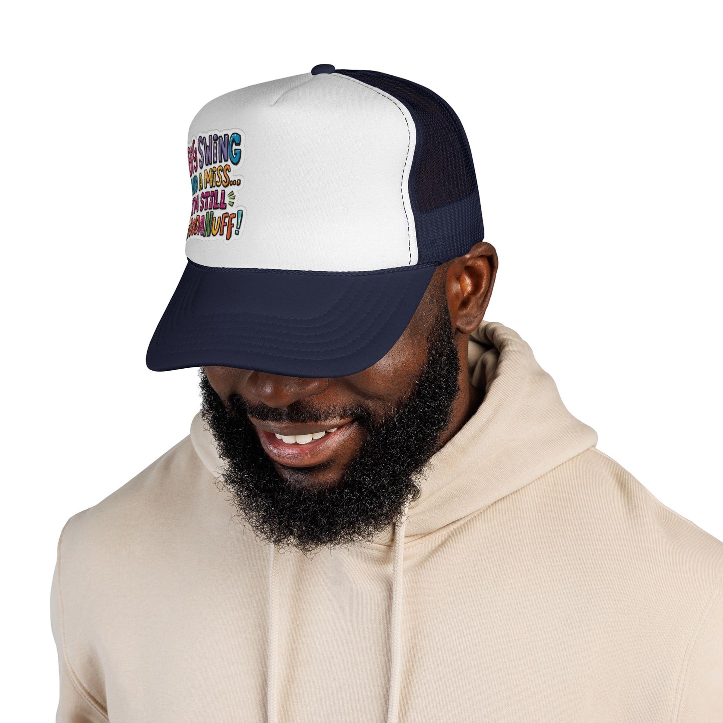 Big Swing and a Miss...I'm Still GoodaNuff! Trucker Hat