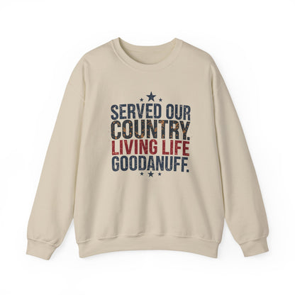 Served Our Country. Living Life GoodaNuff. Unisex Crewneck