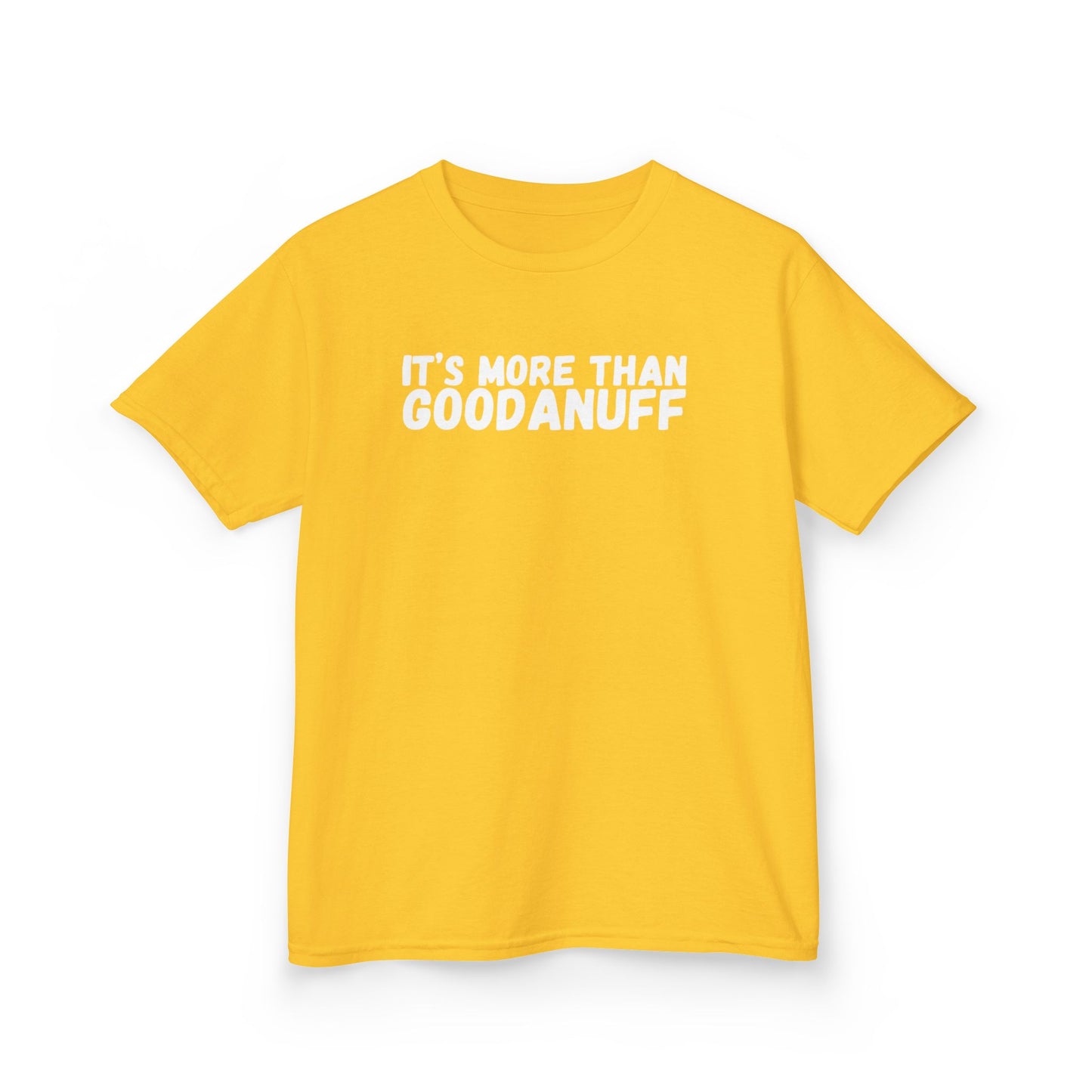 It's more than GoodaNuff Unisex Youth T-Shirt