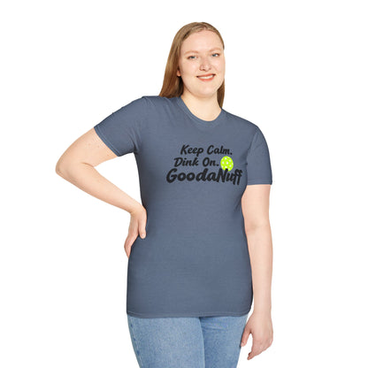 Keep Calm. Dink On. GoodaNuff Unisex Softstyle T-Shirt