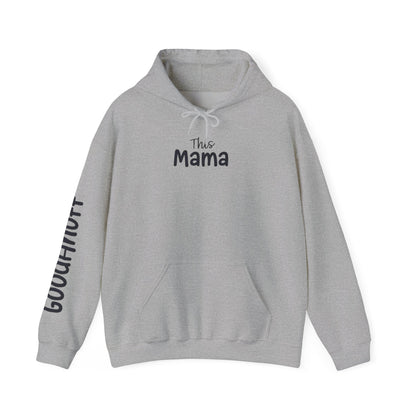 This Mama may be tired but she's tough, loving and totally GoodaNuff Unisex Hoodie